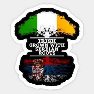 Irish Grown With Serbian Roots - Gift for Serbian With Roots From Serbia Sticker